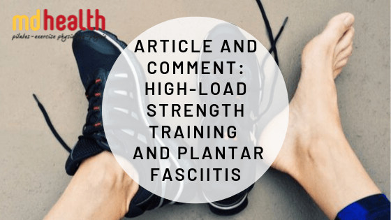 Can high-load strength training improve outcomes in patients with plantar fasciitis?