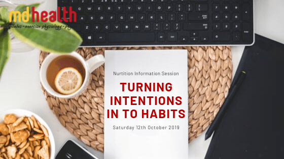 MD Health Nutrition Information Session: Turning Intentions in to Habits