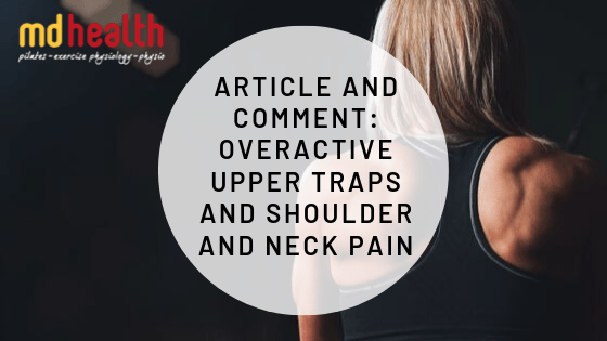 Article and Comment – Overactive Upper Traps and Shoulder and Neck Pain
