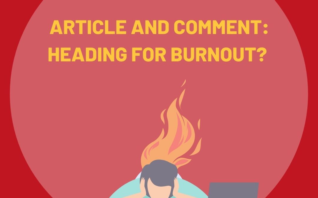 Article and Comment: Heading for burnout?