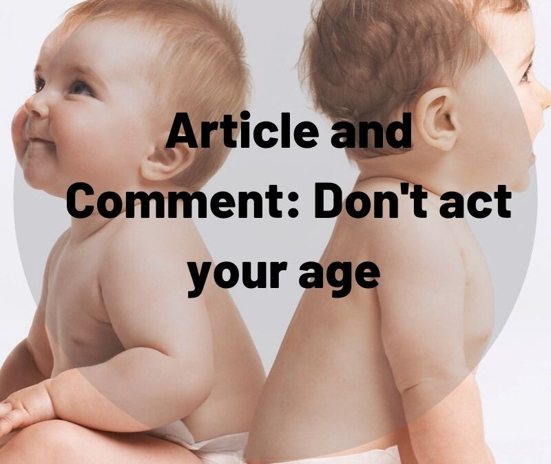 Article and comment- don't act your age