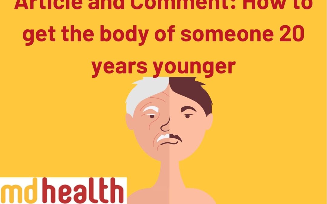 Article and Comment: How to get the body of someone 20 years younger