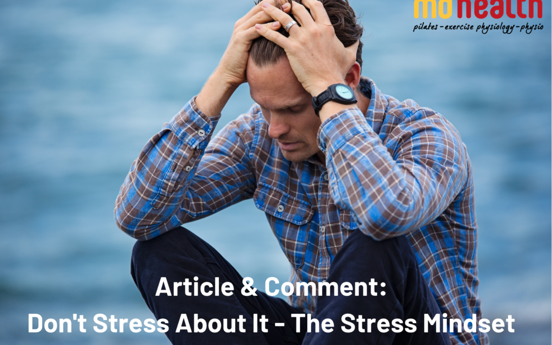 Don’t Stress About It- The Stress Mindset