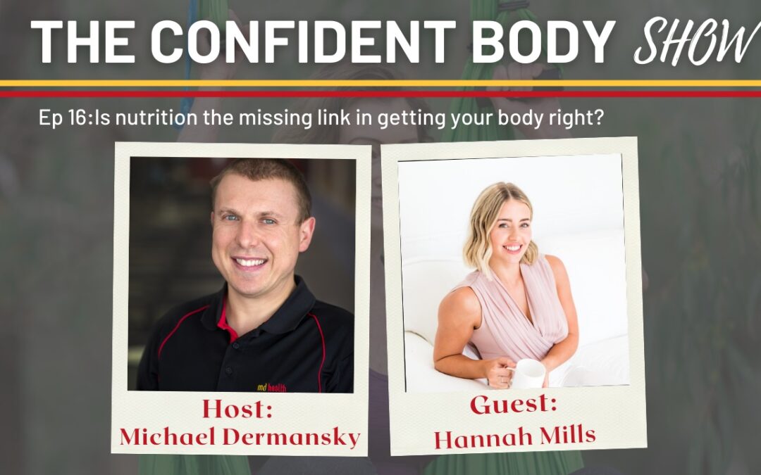 Ep 16: Is nutrition the missing link in getting your body right?