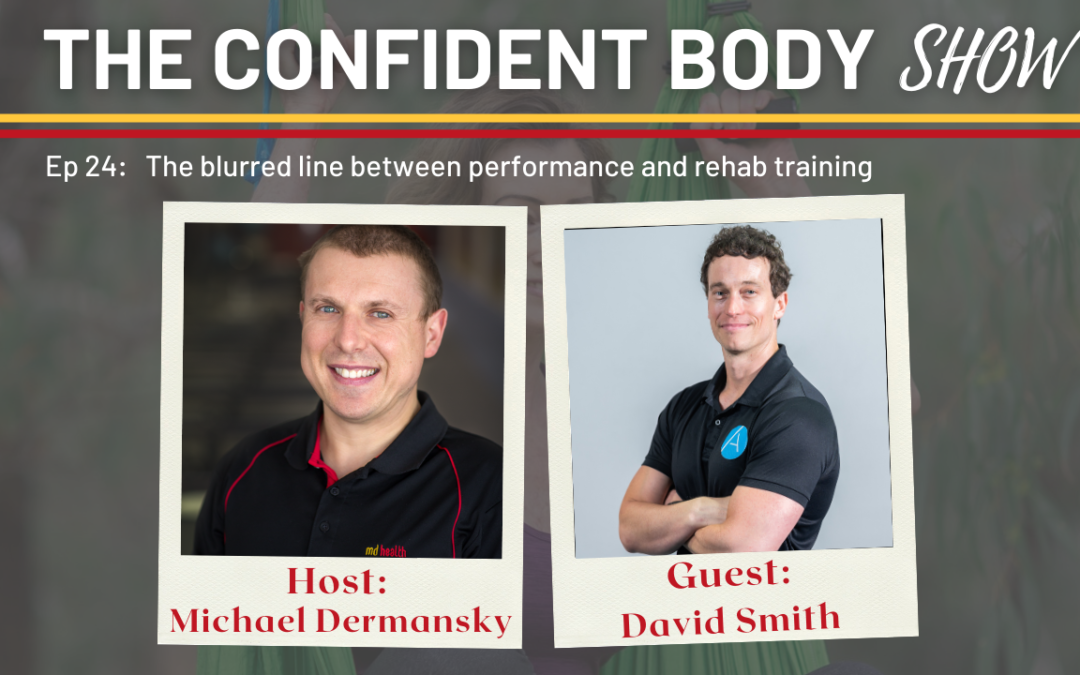 Ep 24: The blurred line between performance and rehab training